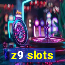 z9 slots